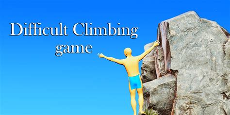a difficult game about climbing igg|a Difficult guide about a Difficult game about Climbing.
